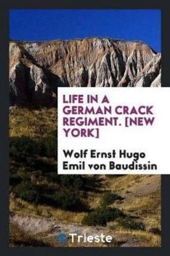 Life in a German Crack Regiment