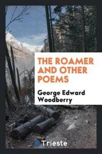 The Roamer and Other Poems