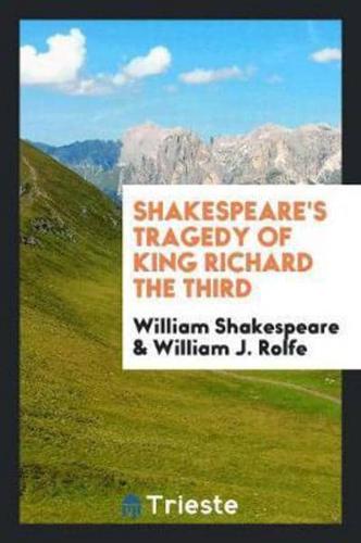 Shakespeare's Tragedy of King Richard the Third