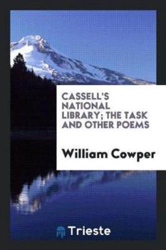 Cassell's National Library; The Task and Other Poems