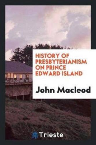 History of Presbyterianism on Prince Edward Island