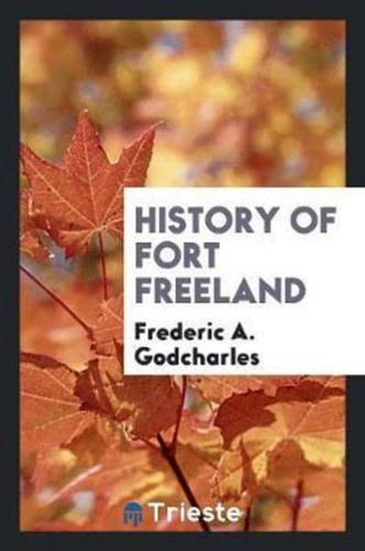 History of Fort Freeland