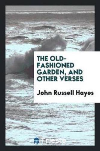 The old-fashioned garden, and other verses