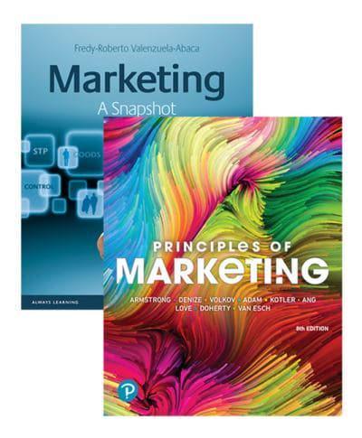 Principles of Marketing + Marketing: A Snapshot