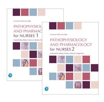 Pathophysiology and Pharmacology for Nurses 1 (Custom Edition) + Pathophysiology and Pharmacology for Nurses 2 (Custom Edition)
