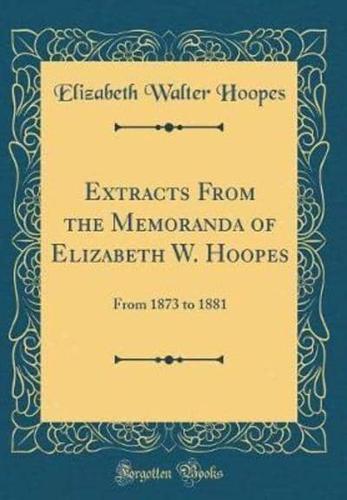 Extracts from the Memoranda of Elizabeth W. Hoopes