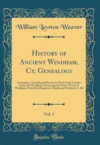 History of Ancient Windham, CT. Genealogy, Vol. 1