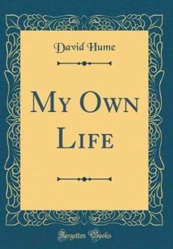My Own Life (Classic Reprint)