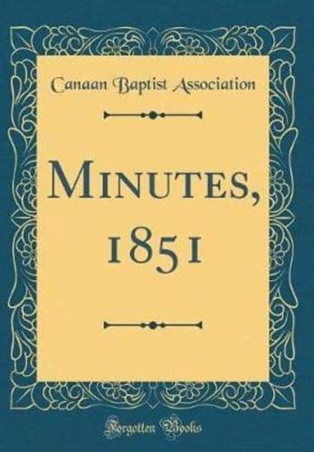 Minutes, 1851 (Classic Reprint)