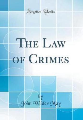 The Law of Crimes (Classic Reprint)