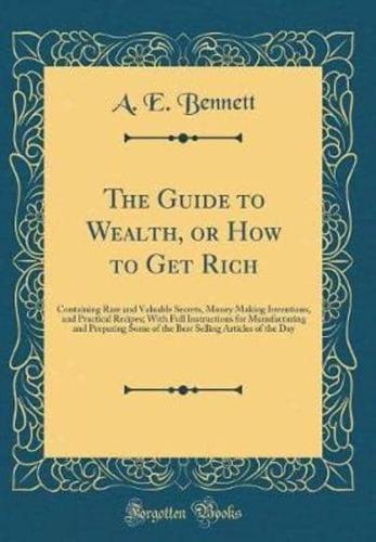 The Guide to Wealth, or How to Get Rich
