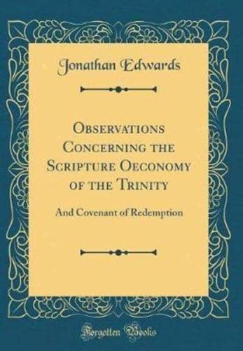 Observations Concerning the Scripture Oeconomy of the Trinity