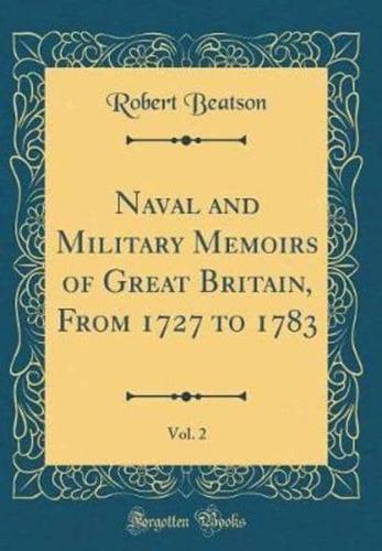 Naval and Military Memoirs of Great Britain, from 1727 to 1783, Vol. 2 (Classic Reprint)