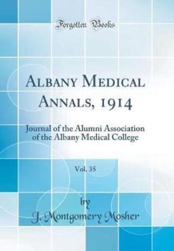 Albany Medical Annals, 1914, Vol. 35