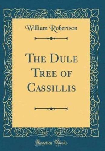 The Dule Tree of Cassillis (Classic Reprint)