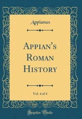 Appian's Roman History, Vol. 4 of 4 (Classic Reprint)
