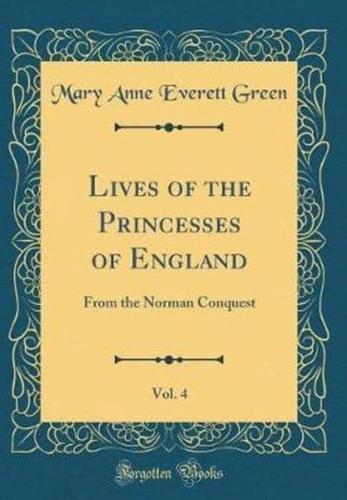 Lives of the Princesses of England, Vol. 4