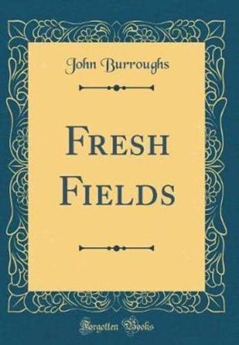 Fresh Fields (Classic Reprint)