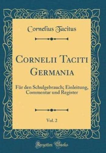 Cornelii Taciti Germania, Vol. 2