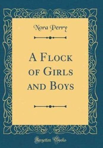 A Flock of Girls and Boys (Classic Reprint)
