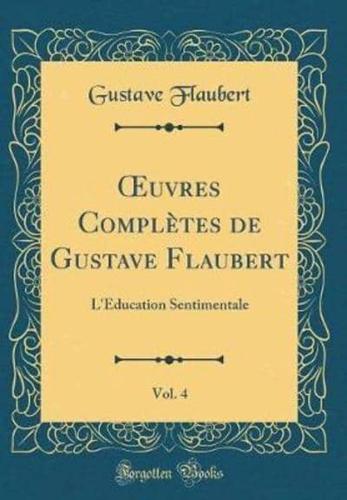 Oeuvres Compl'tes De Gustave Flaubert, Vol. 4