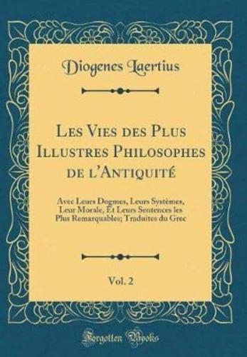 Les Vies Des Plus Illustres Philosophes De L'Antiquit', Vol. 2