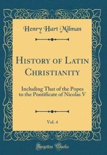 History of Latin Christianity, Vol. 4