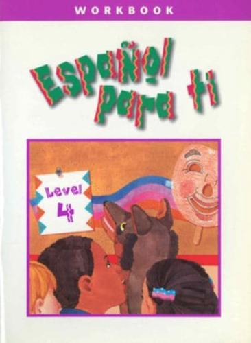 Español Para Ti Level 4, Workbook