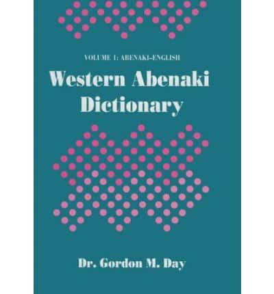 Western Abenaki Dictionary, Volume 1