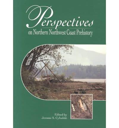 Perspectives on Northern Northwest Coast Prehistory