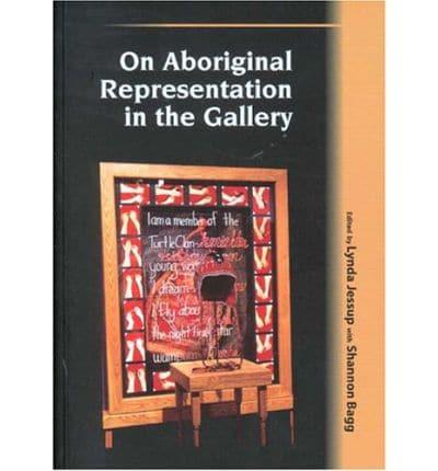On Aboriginal Representation in the Gallery