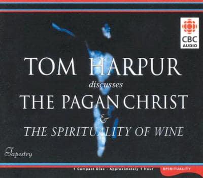 The Pagan Christ &amp; the Spirituality of Wine