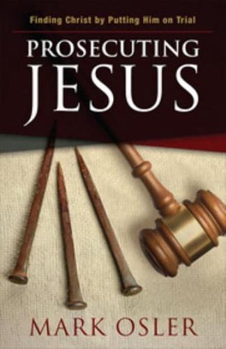 Prosecuting Jesus