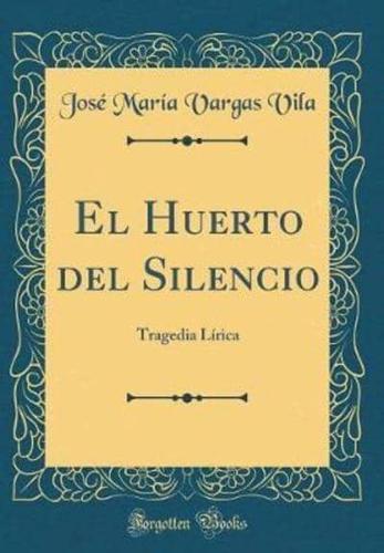 El Huerto Del Silencio