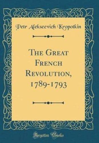 The Great French Revolution, 1789-1793 (Classic Reprint)