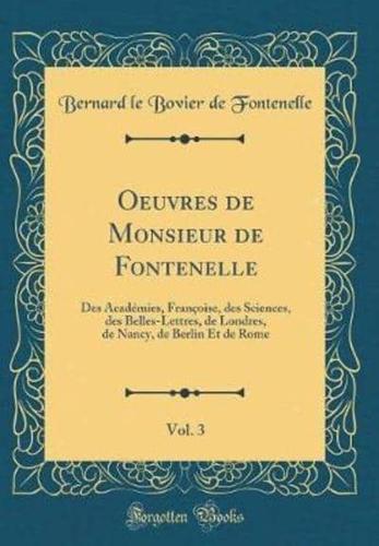 Oeuvres De Monsieur De Fontenelle, Vol. 3
