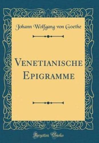 Venetianische Epigramme (Classic Reprint)
