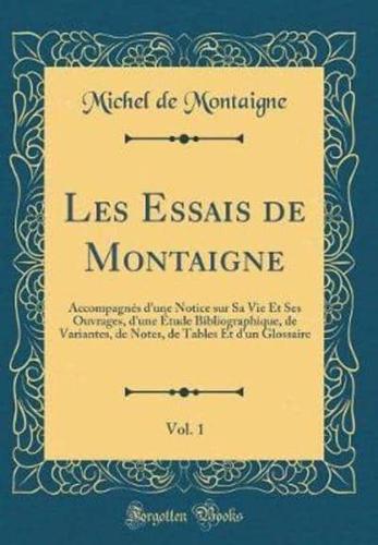 Les Essais De Montaigne, Vol. 1
