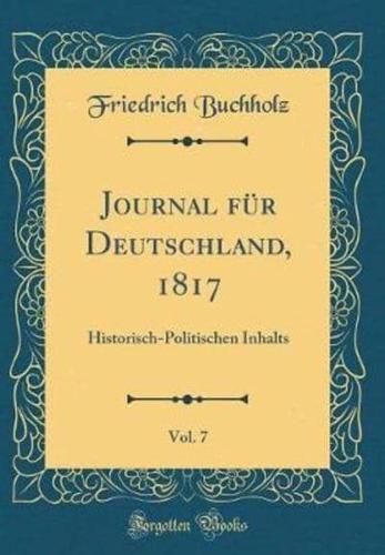 Journal Fï¿½r Deutschland, 1817, Vol. 7