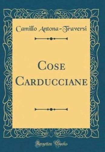 Cose Carducciane (Classic Reprint)