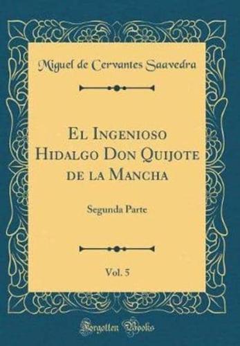 El Ingenioso Hidalgo Don Quijote De La Mancha, Vol. 5