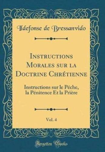 Instructions Morales Sur La Doctrine Chrï¿½tienne, Vol. 4