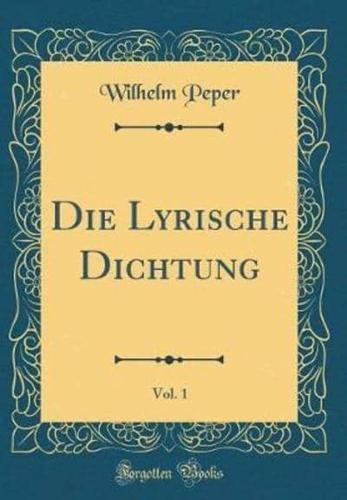 Die Lyrische Dichtung, Vol. 1 (Classic Reprint)