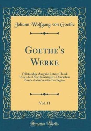 Goethe's Werke, Vol. 11