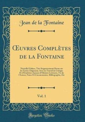 Oeuvres Complï¿½tes De La Fontaine, Vol. 1
