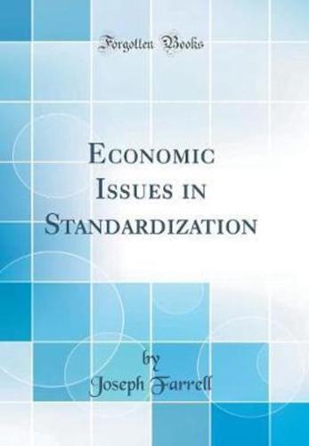 Economic Issues in Standardization (Classic Reprint)