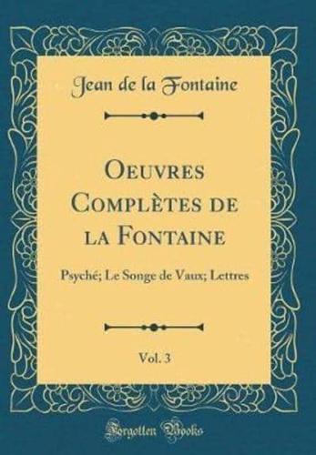 Oeuvres Complï¿½tes De La Fontaine, Vol. 3