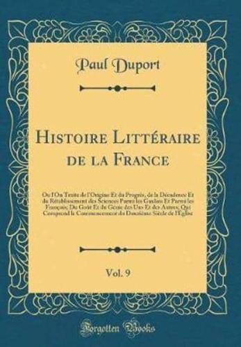 Histoire Littï¿½raire De La France, Vol. 9