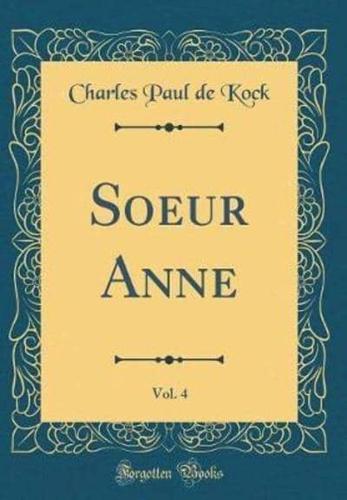 Soeur Anne, Vol. 4 (Classic Reprint)