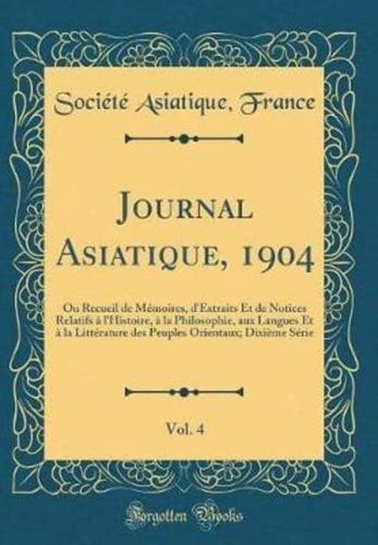 Journal Asiatique, 1904, Vol. 4